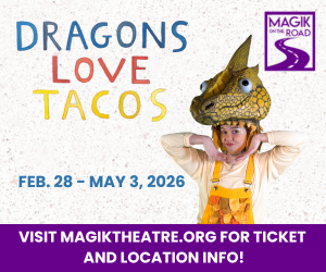 Magik Theatre - Dragoons Love Tacos Magik Theatre - Dragoons Love Tacos